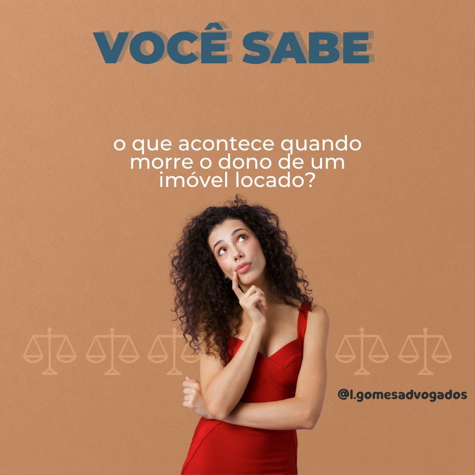 O que acontece quando o dono de um imóvel locado falece